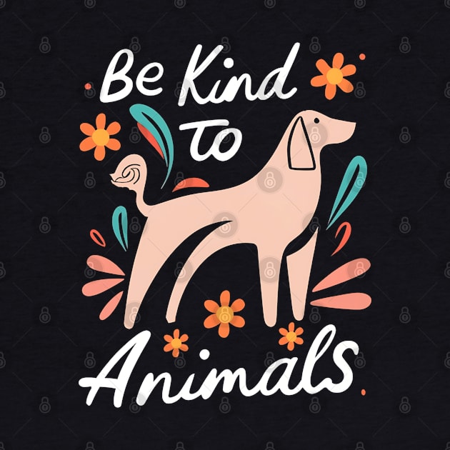 Be kind to animals by NomiCrafts